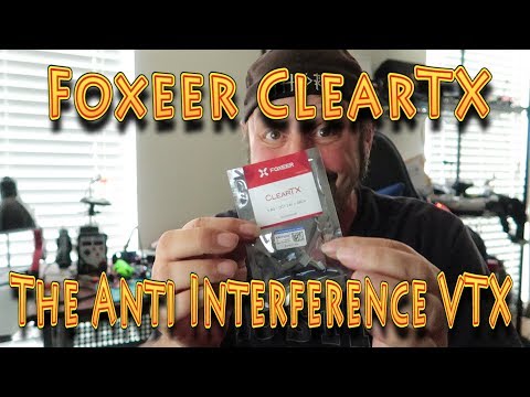 Review: Foxeer ClearTX VTX Anti-interference Intro!!! (05.21.2018)
