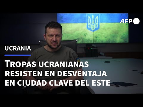 Tropas ucranianas resisten en desventaja en ciudad clave del este | AFP