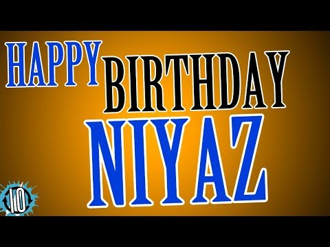 HAPPY BIRTHDAY NIYAZ! 10 Hours Non Stop Music & Animation For Party Time #Birthday #Niyaz