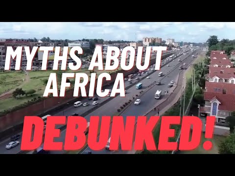 Myths about Africa revisited (shocking truth revealed!)