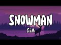 Sia - Snowman (Lyrics) | part II