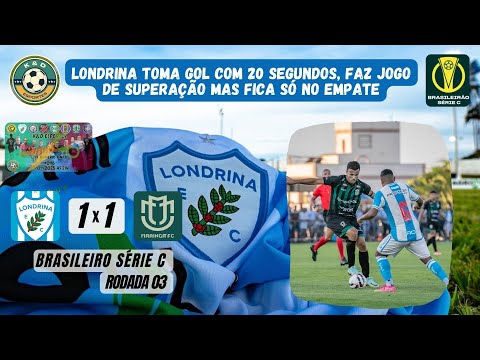 Pós Jogo Londrina 1x1 Maringá | Brasileiro Série C 2025 | Rodada 03 | 26/04/2025 - 17h