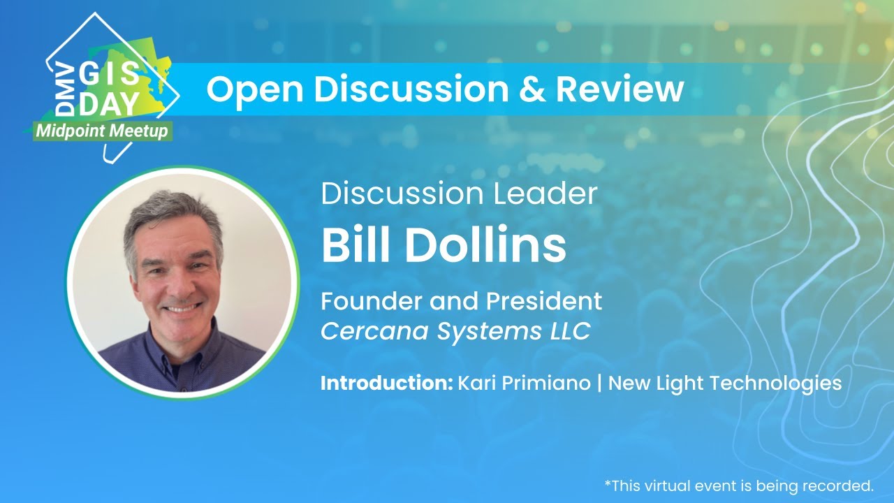 DMV GIS Day | Open Discussion and Review - Bill Dollins