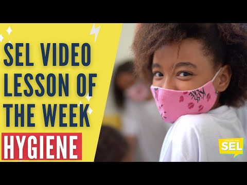 SEL Video Lesson of the Week (week 22) - Hygiene
