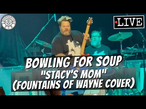 Bowling for Soup "Stacy's Mom" (Fountains of Wayne Cover) LIVE