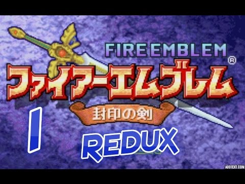 Part 1: Let's Play Fire Emblem 6, ReDux Hack (Hard Mode) - "Everyone is good!"