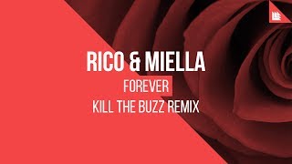 Rico & Miella - Forever (Kill The Buzz Remix)