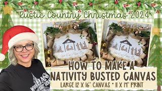 🎄🤎 Nativity "O Holy Night" Busted Canvas 12x16 with 11x14 print || Rustic Country Christmas 2024