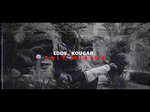 KOUGAR feat EDDY - FALY MIAINA