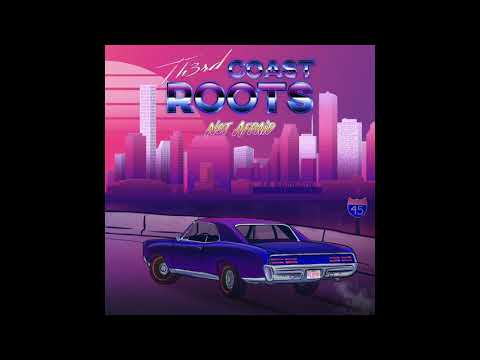 Th3rd Coast Roots - Not Afraid (feat. E.N Young) New Song 2018)