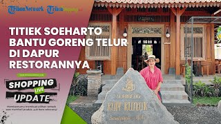 Penampilan Titiek Soeharto saat Bantu Goreng Telur di Dapur Restorannya, Tak Gengsi atau Mengeluh