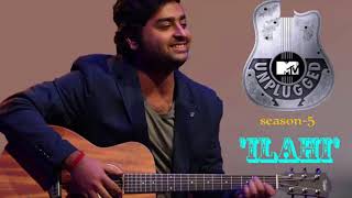 &#39;Ilahi&#39;Unplugged   Arijit Singh   Mtv Unplugged Season 3 1