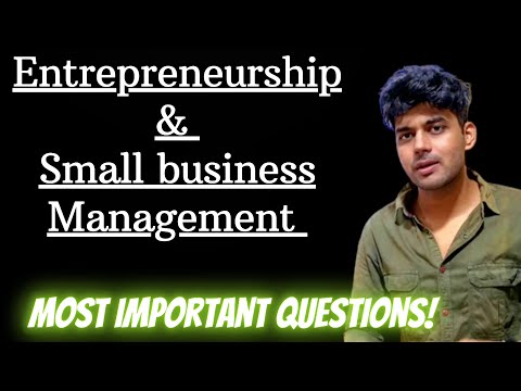 Entrepreneurship and Small Business Management For BBA 4th semester All Topics Explained