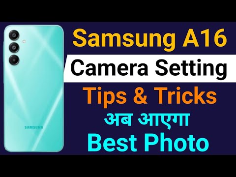 Samsung Galaxy A16 5g Camera Setting | Samsung A16 Mobile Best Camera Setting Kaise Kare