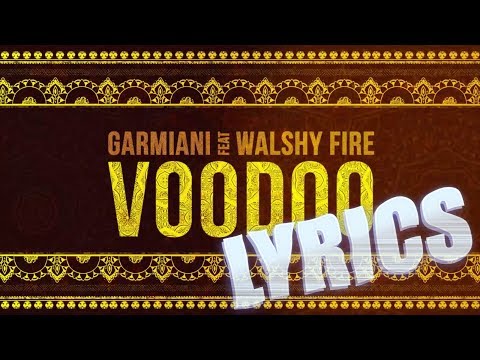 Garmiani - Voodoo (feat. Walshy Fire) | Lyrics Epic Video