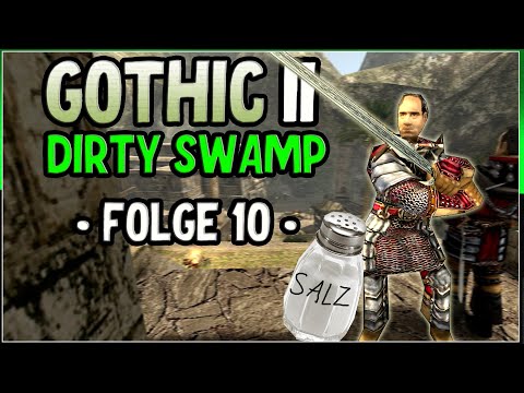Salzige Aufnahme ins Lager | Gothic 2 Let's Play (Dirty Swamp 3.0) | Folge 10 Deutsch