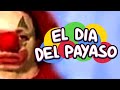 EL DIA DEL PAYASO