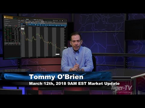 March 12th 9AM ET Market Update with Tommy O'Brien on TFNN