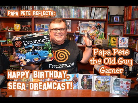 Papa Pete Reflects - Happy Birthday, Sega Dreamcast!