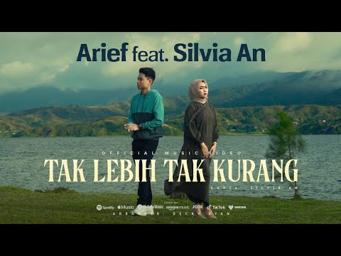 Silvia An Feat Arief - Tak Lebih Tak Kurang ( Official Music Video)