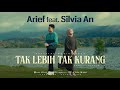 Silvia An Feat Arief Tak Lebih Tak Kurang Official Music Video