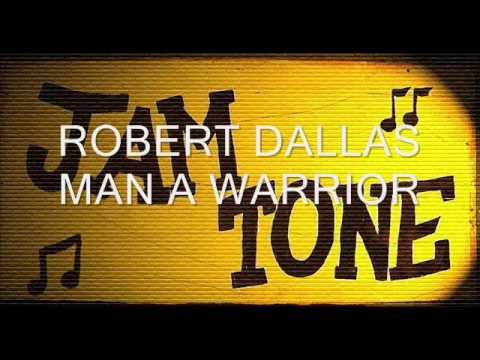 ROBERT DALLAS  MAN A WARRIOR