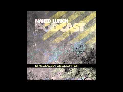 Osclighter - Naked Lunch Podcast 039 (02.03.2013) [Tracklist]