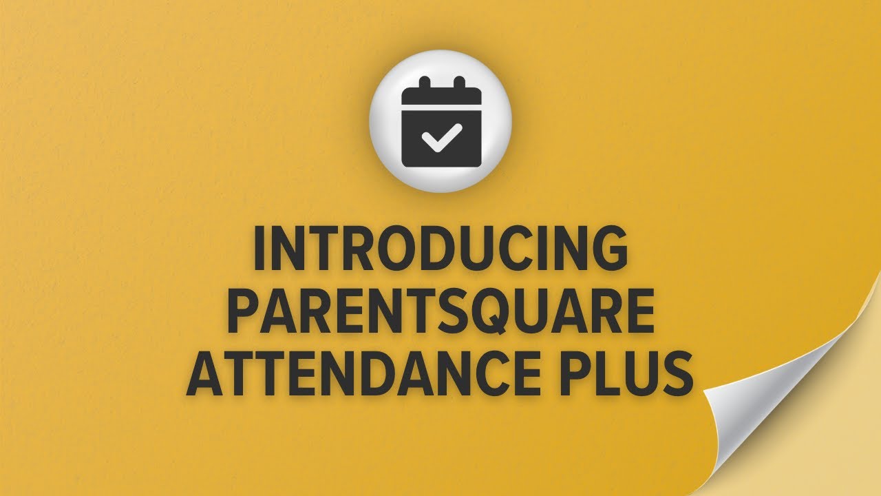 Introducing ParentSquare Attendance Plus