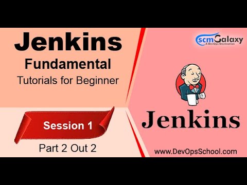 Jenkins Fundamental Tutorials for Beginner | Session 1 | Part 2 Out 2
