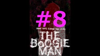 【フリゲ作者のフリゲ実況】The Boogie Man part8【鳥籠実況】