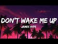 James Hype Don T Wake Me Up Lyrics
