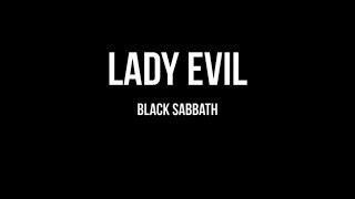 Black Sabbath - Lady Evil (Lyrics)