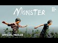MONSTER Official Trailer Hand Picked By MUBI