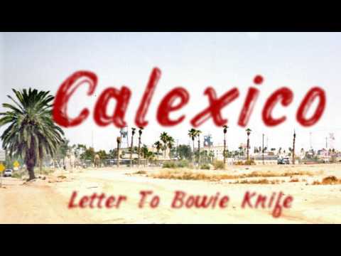 Letter to Bowie Knife - Calexico