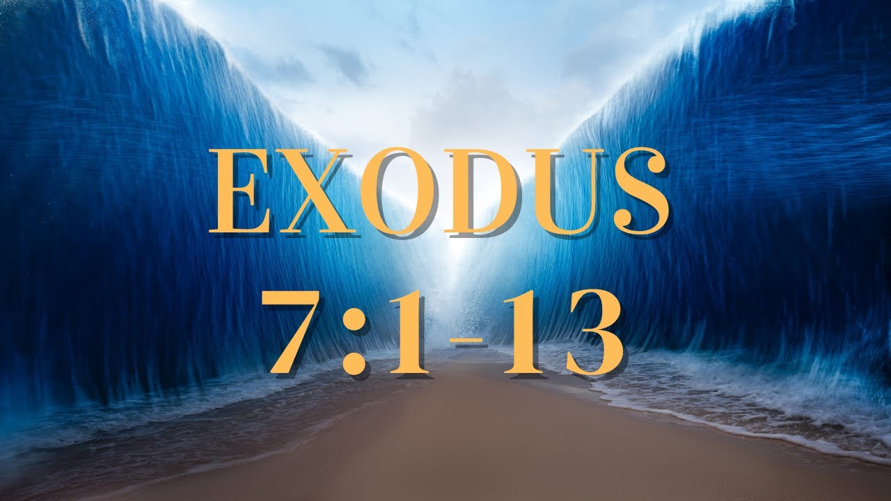 10/16/22 (Exodus 7:1-13) The Judgement of Egypt Begins