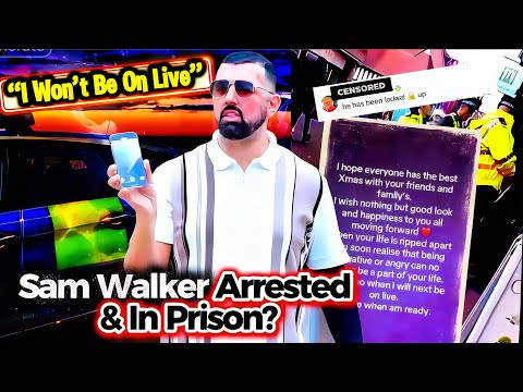 Has Sam Walker Been ARRESTED & In PRISON 😳? | His Statement Could Confirm The Rumours!