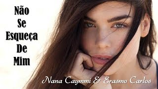Não Se Esqueça De Mim Nana Caymmi & Erasmo Carlos (legendado) HD.
