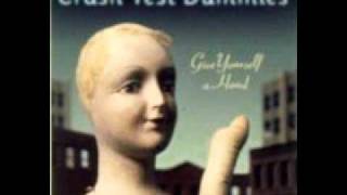 Crash Test Dummies - Just Chillin'