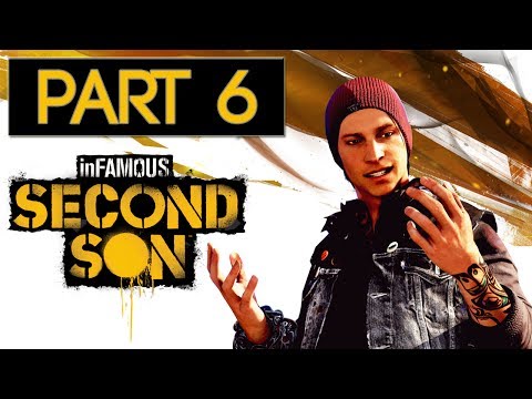 inFAMOUS Second Son Evil Gameplay Walkthrough - Part 6 - inFAMOUS PS4 GAMEPLAY