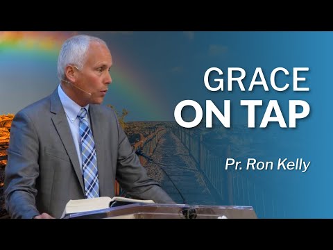 Grace of Tap | Pr. Ron Kelly