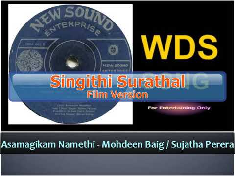 Asamagikam Namethi - Mohideen Baig / Sujatha Perera