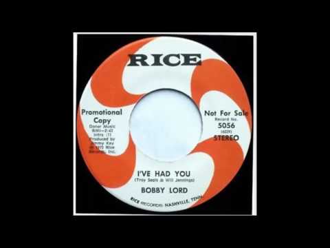 Bobby Lord -  I've Had You