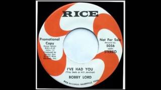 Bobby Lord -  I've Had You