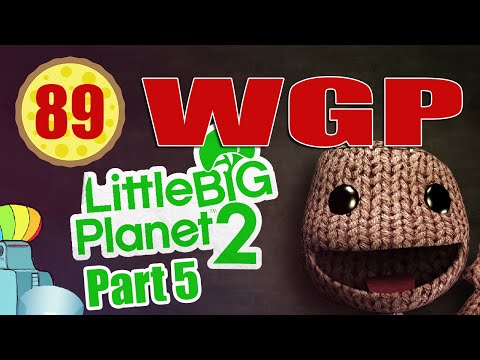 LittleBigPlanet 2 Part 5 | Weekly Gameplay #89