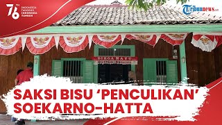 Rumah Rengasdengklok, Rumah Petani Jadi Saksi Bisu 'Penculikan' Soekarno Hatta Jelang Kemerdekaan