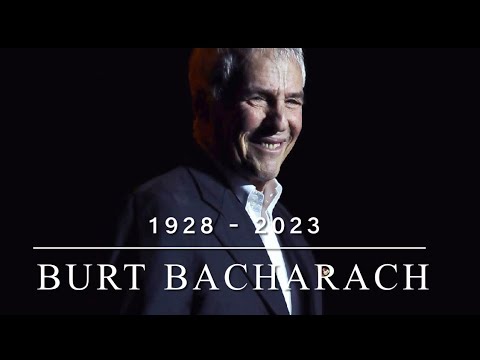 BURT BACHARACH- A tribute to a legend  RIP 1928 - 2023￼