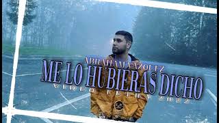 Abraham Vazquez - Me Lo Hubieras Dicho ( Video Letra 2022) - Compartan.