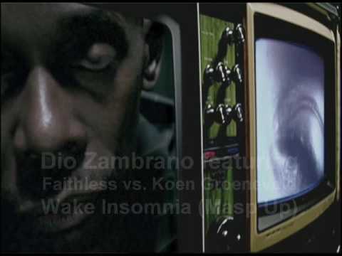 Dio Zambrano ft. Faithless vs. Koen Groeneveld - Wake Insomnia
