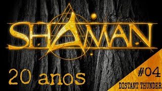 SHAMAN RESPONDE + DISTANT THUNDER