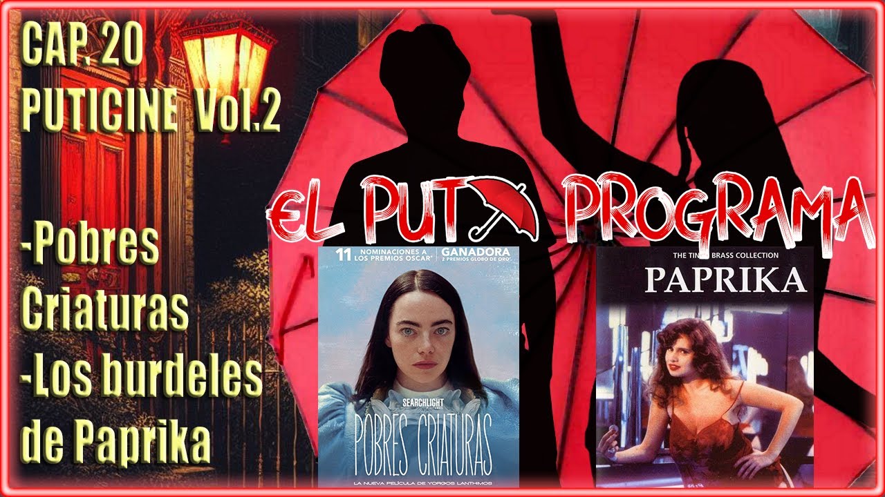 El FRUTO Programa Cap.20 Puticine: Pobres Criaturas y Paprika